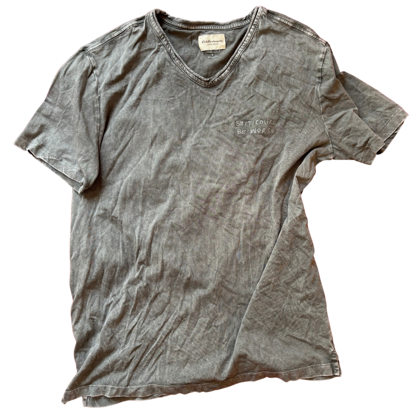 Califortunate 'Shit Could Be Worse' T-Shirt