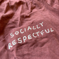 Califortunate Socially Respectful T-shirt